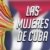 Las Mujeres de Cuba
